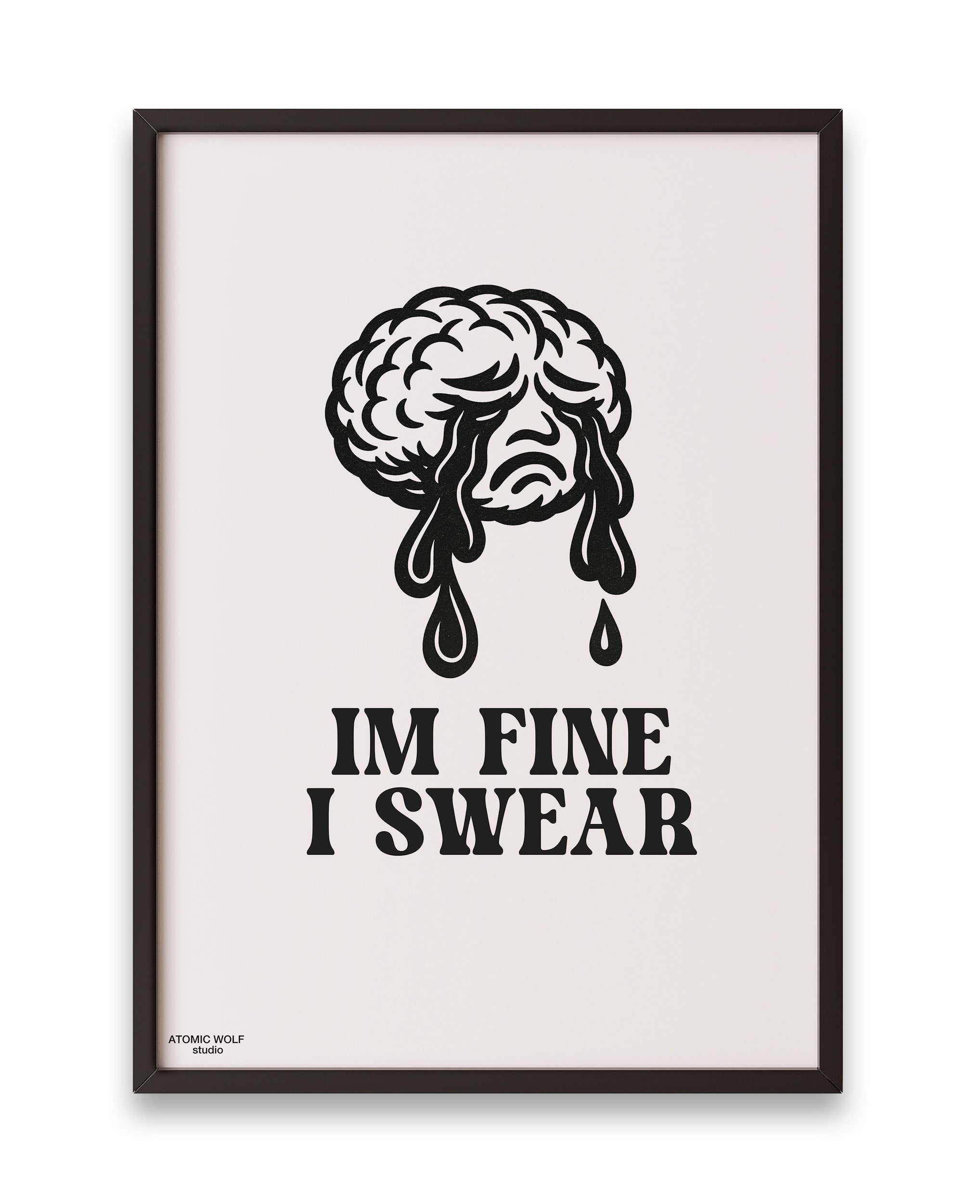 I'm Fine I Swear Art Print