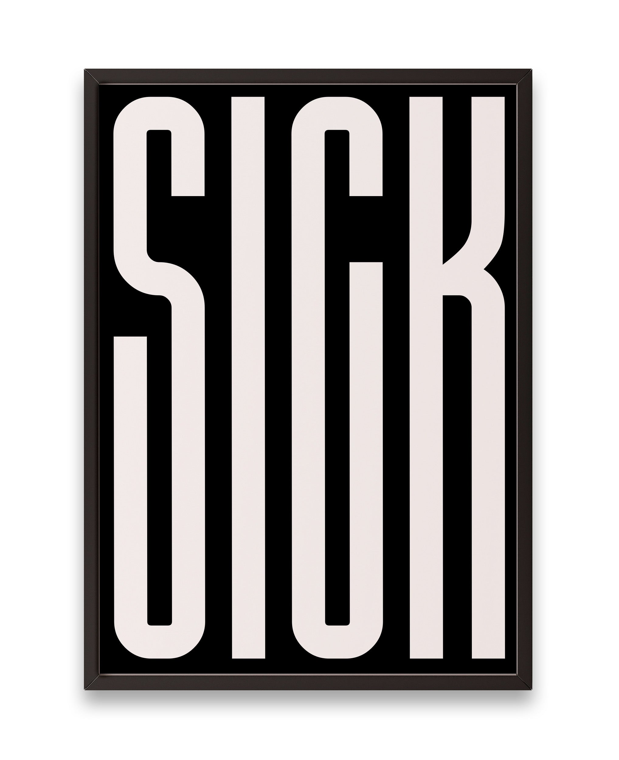 Sick White Text Art Print