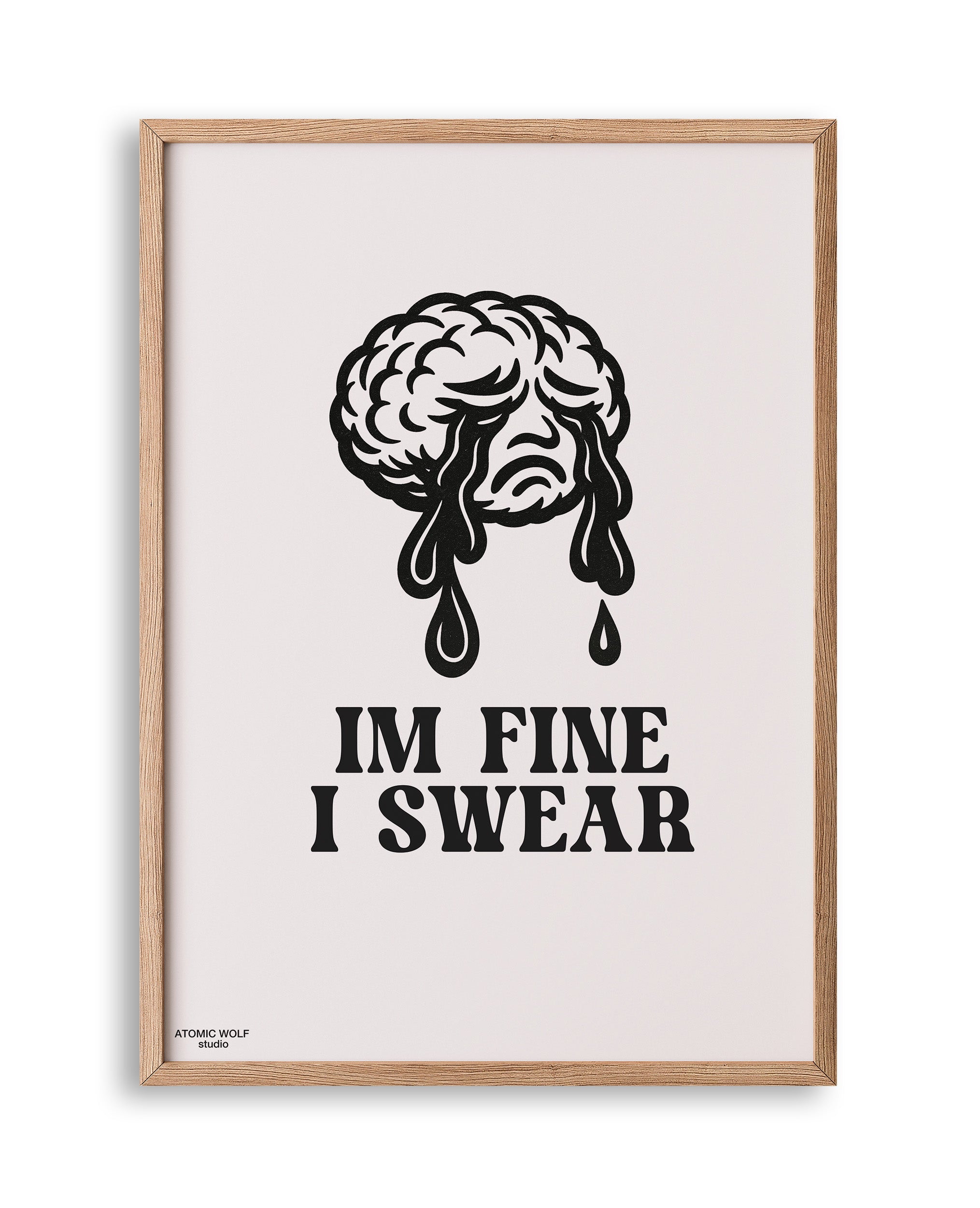 I'm Fine I Swear Art Print