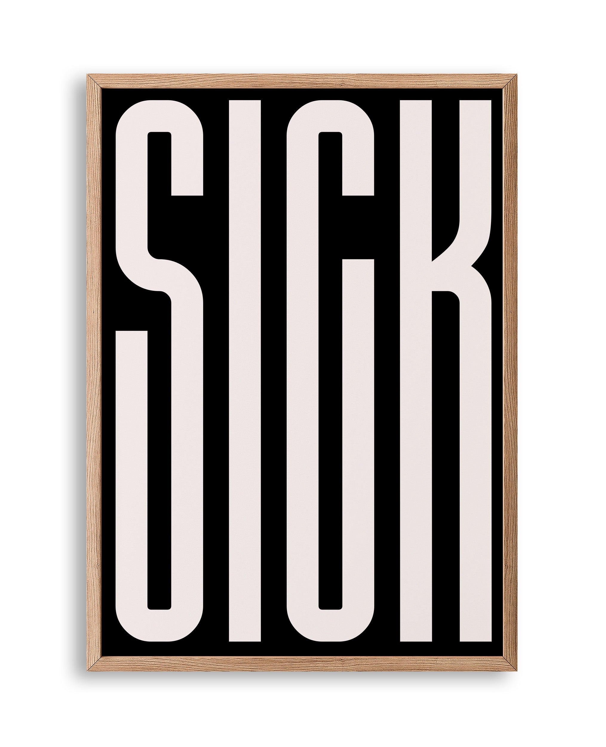 Sick White Text Art Print