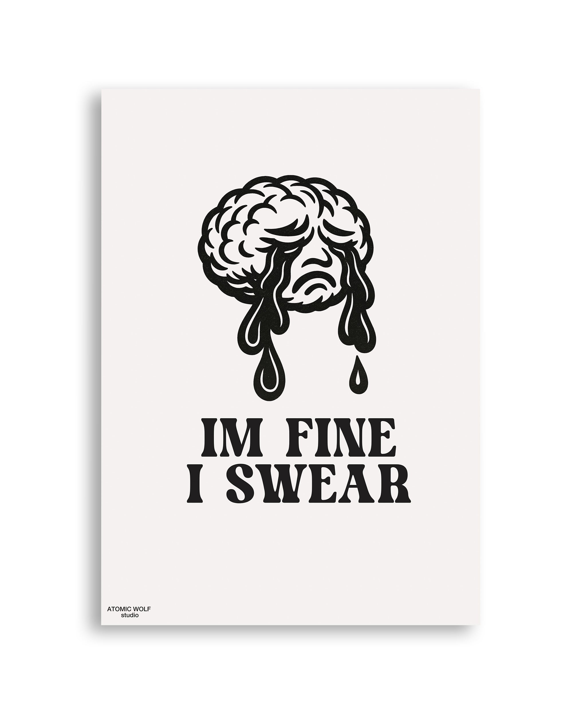 I'm Fine I Swear Art Print