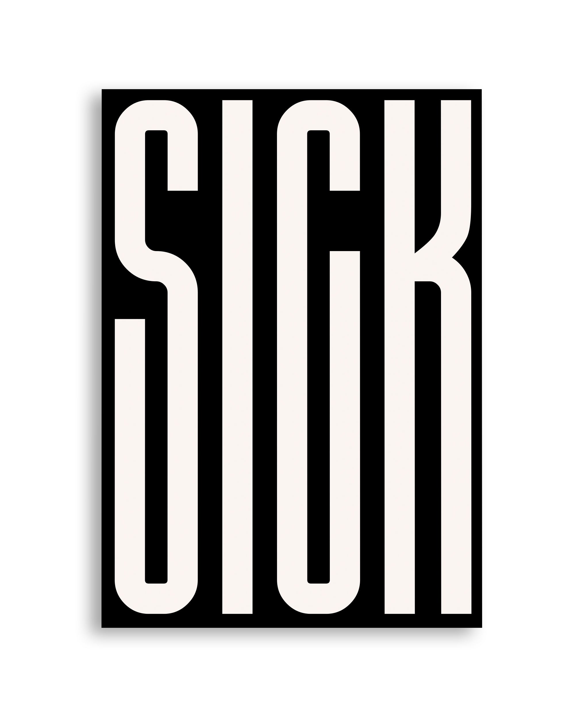 Sick White Text Art Print