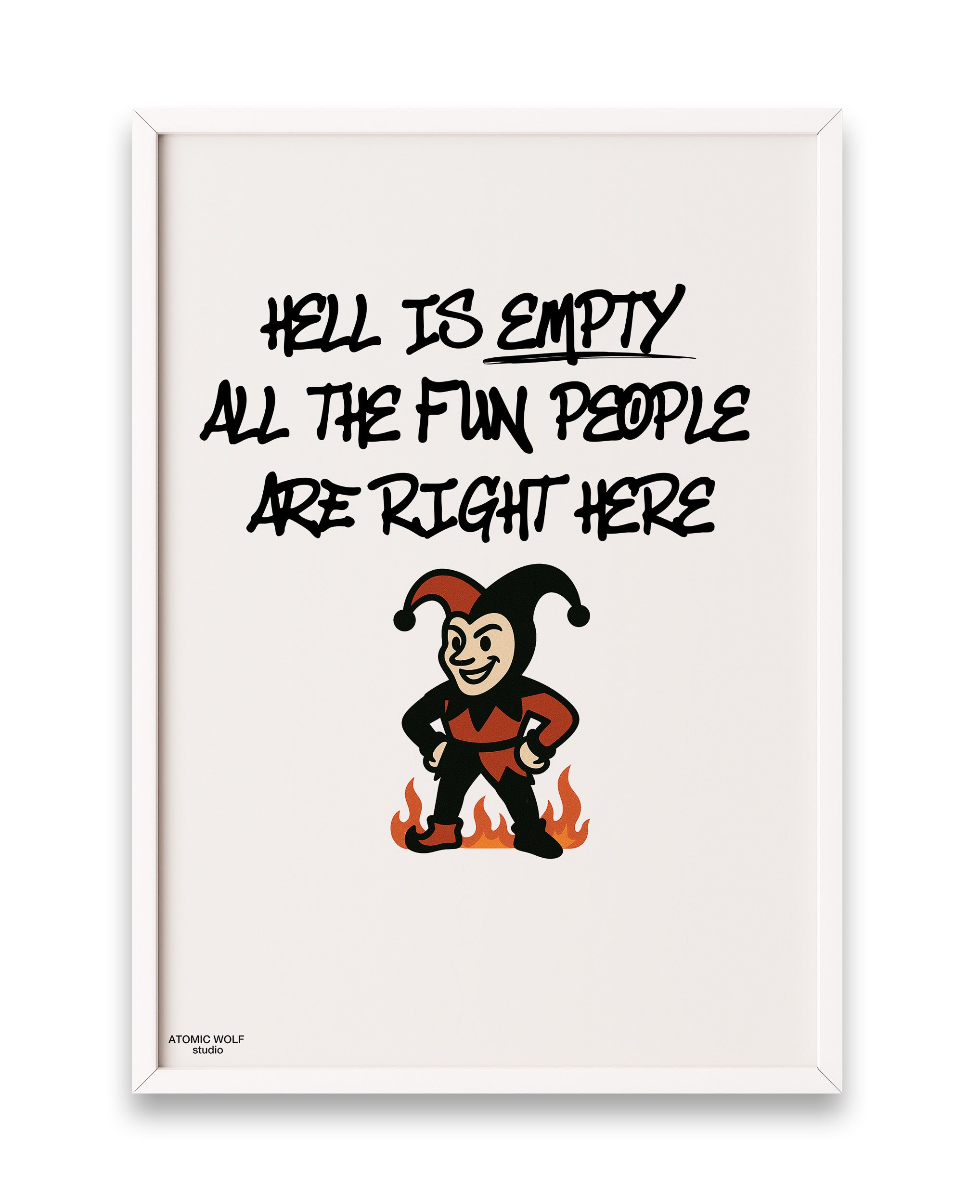 Hell is Empty Art Print