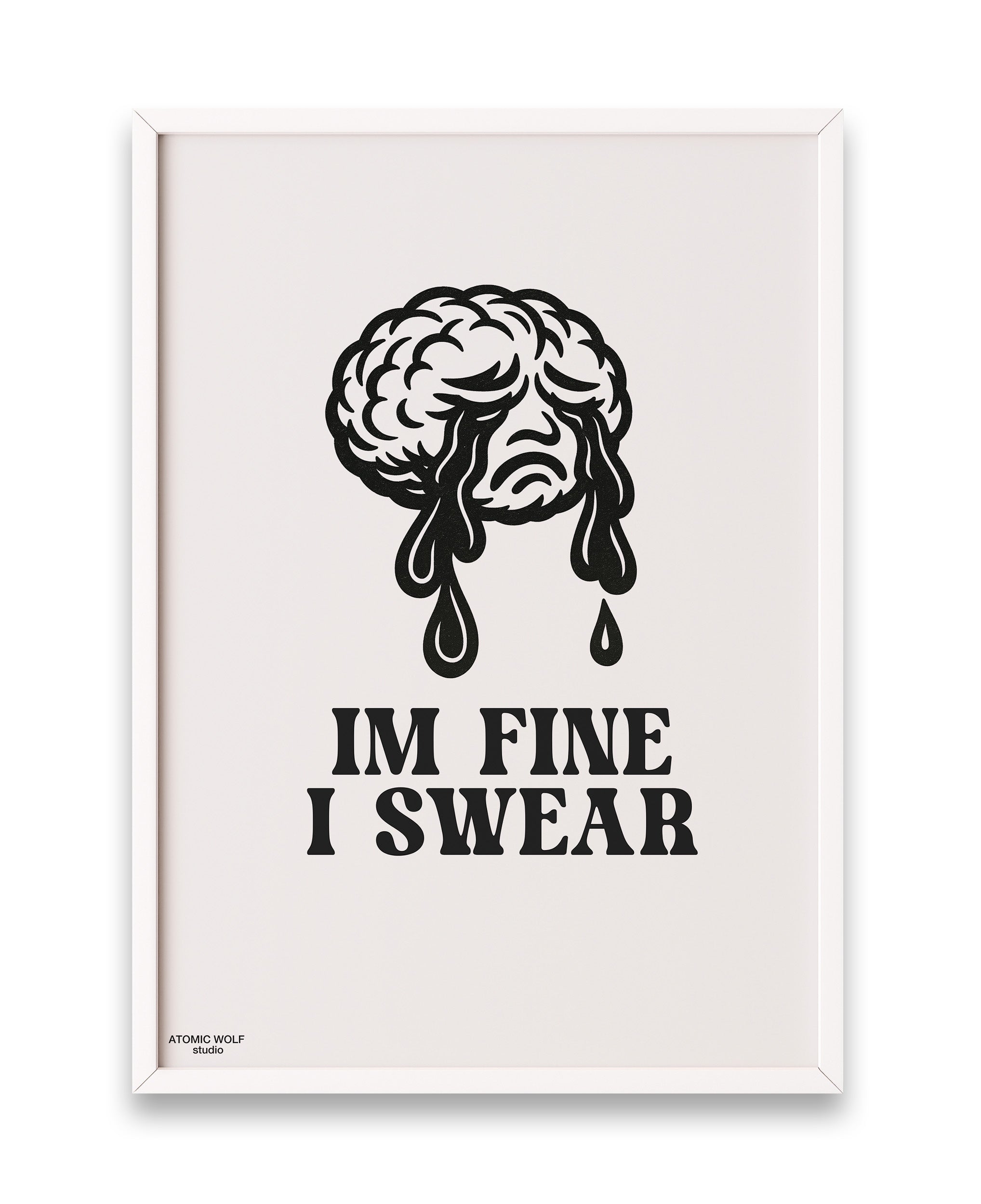 I'm Fine I Swear Art Print